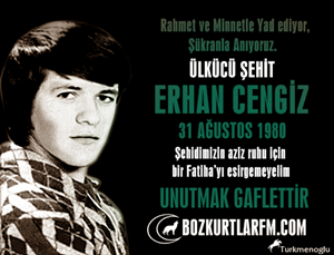 Erhan Cengiz – 31 Ağustos 1980 – Ülkücü Şehit