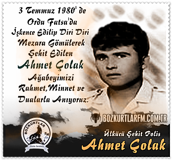 AHMET ÇOLAK Ülkücü Şehit Polis 3 Temmuz 1980
