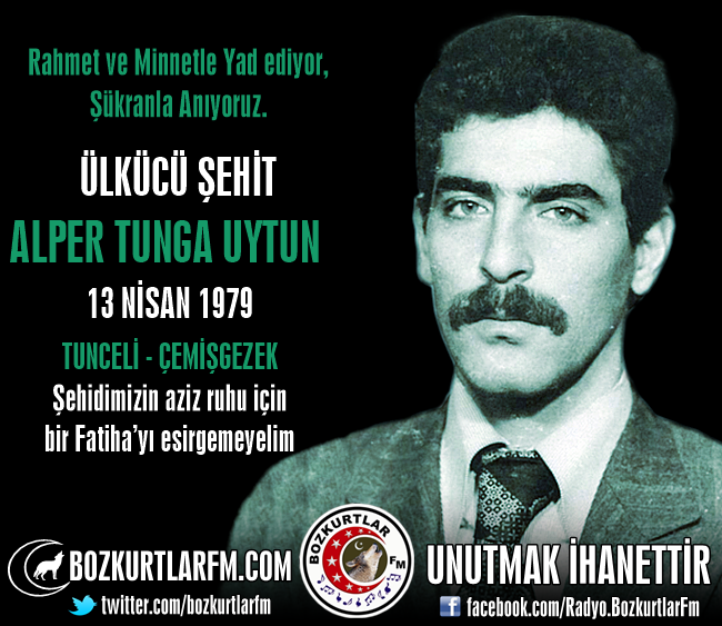 Alper Tunga UYTUN – Ülkücü Şehit – 13 Nisan 1979 – Tunceli