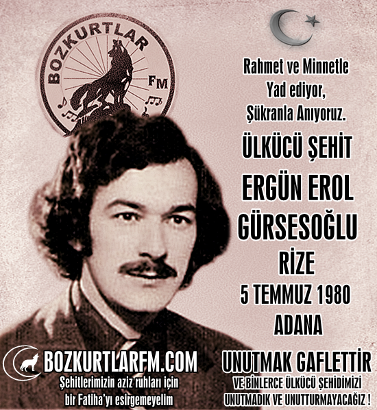 Ergün Erol Gürsesoğlu – Ülkücü Şehit – 5 Temmuz 1980