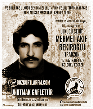Mehmet Akif Bekiroğlu – Ülkücü Şehit – 17 Haziran 1978