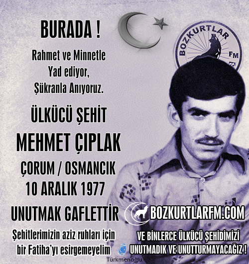 Mehmet Çıplak – Ülkücü Şehit – 10 Aralık 1977