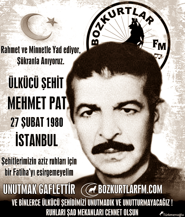 Mehmet PAT – Ülkücü Şehit – 27 Şubat 1980
