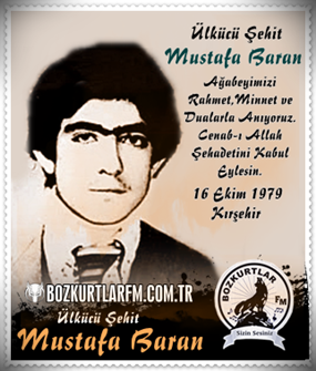 MUSTAFA BARAN Ülkücü Şehit 16 Ekim 1979 Kırşehir
