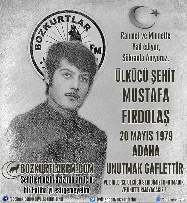 Mustafa Fırdolaş – Ülkücü Şehit – 20 Mayıs 1979