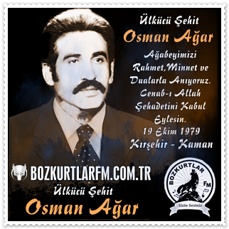 OSMAN AĞAR Ülkücü Şehit 19 Ekim 1979 Kırşehir